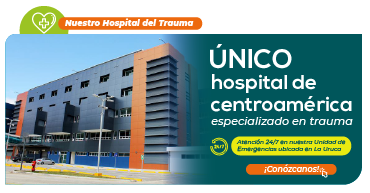 Hospital del Trauma, único en centroamérica especializado en trauma