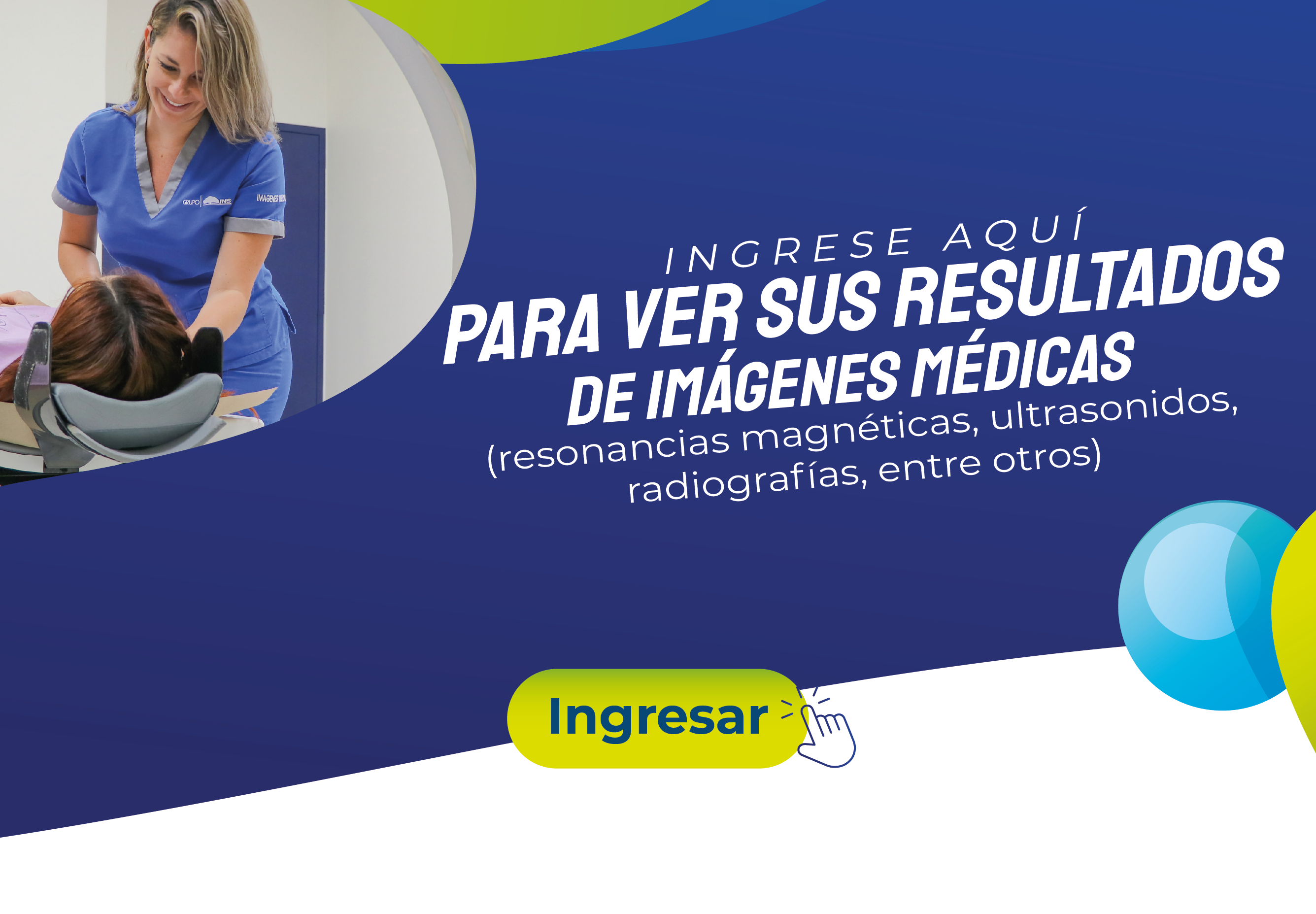 Imagen de profesional en imágenes médicas con paciente antes de ingresar al equipo de resonancia magnética, con texto que dice: ingresé aquí para ver sus resultados de imágenes médicas (resonancias magnéticas, ultrasonidos, radiografías, entre otros
