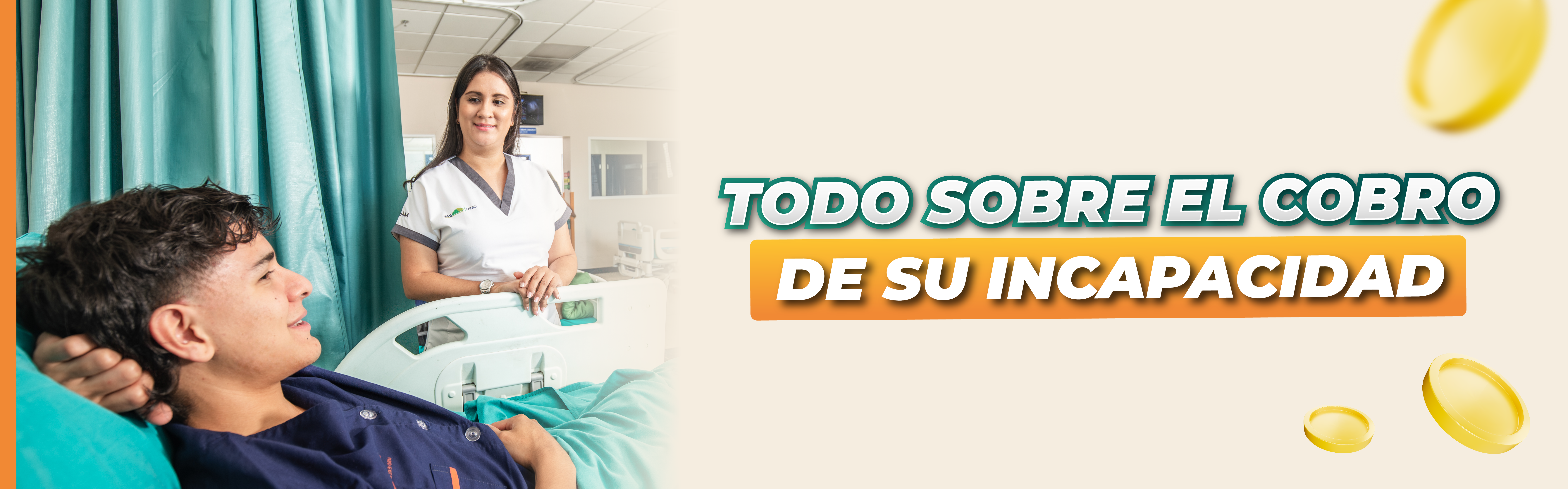 Imagen de paciente hospitalizado con personal de salud con texto que indica: Todo sobre el cobro de su incapacidad