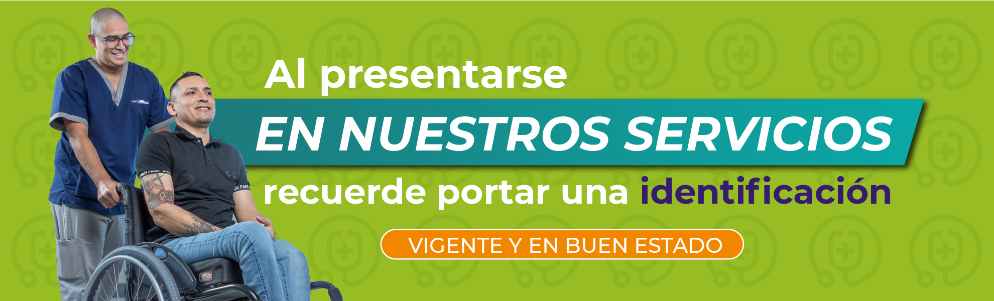 Persona en silla de ruedas con un terapeuta empujando la silla, en texto: Al presentarse en nuestros servicios recuerde portar una identificación vigente y en buen estad