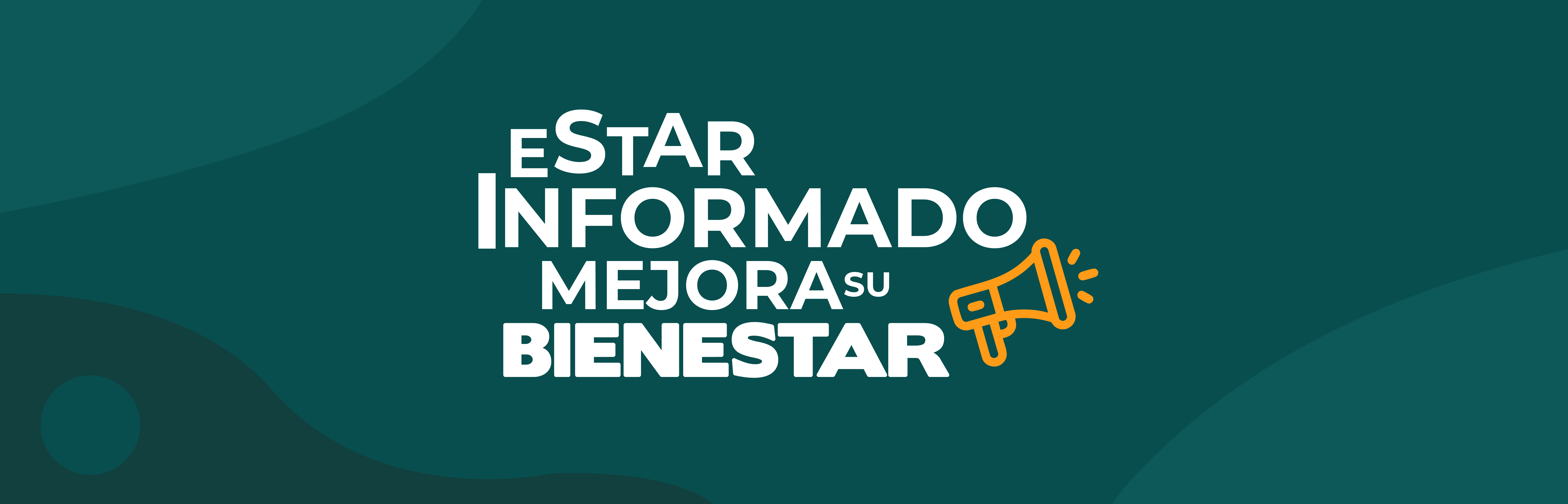 En la fotografía texto que dice: Estar informado mejora su bienestar