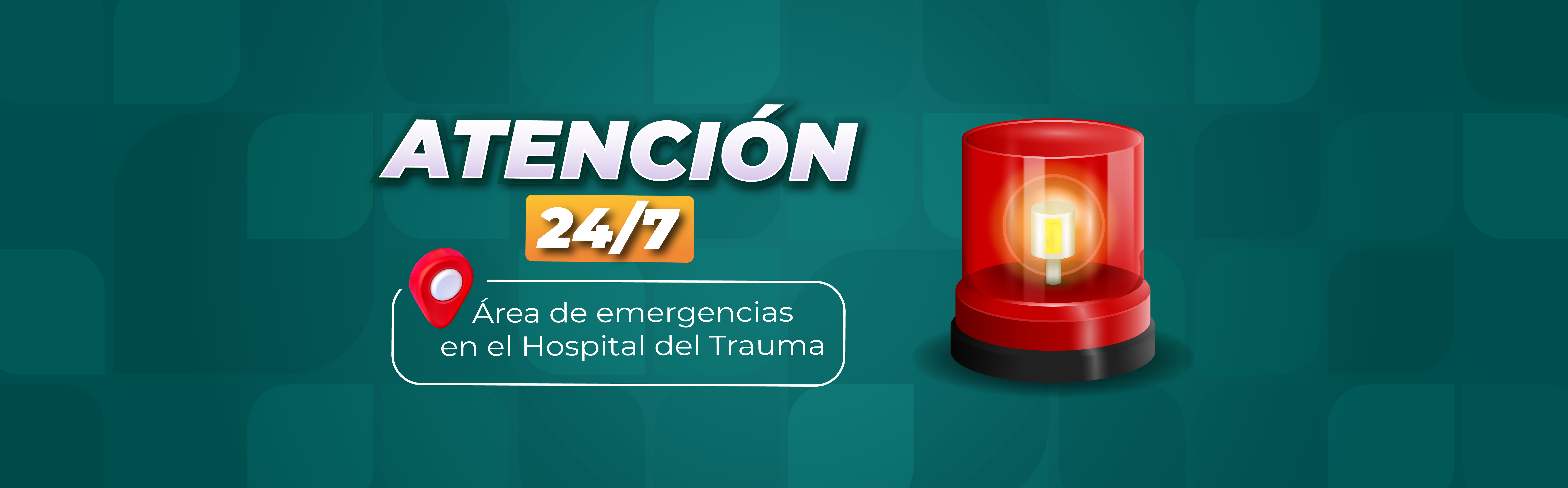 Banner atención 24/7 en el Hospital del Trauma